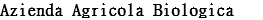 Azienda Agricola Biologica 